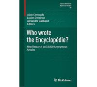 Who wrote the Encyclopédie?: New Research on 33,000 Anonymous Articles
