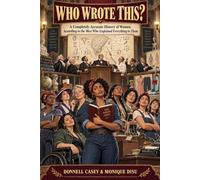 Who Wrote This?: A Completely Accurate History of Women, According to the Men Who Explained Everything to Them