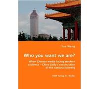 Who You Want We Are?: When Chinese Media Facing Western Audience-China Daily's Construction Of The National Identity