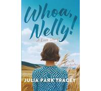 Whoa Nelly!: A Love Story with Footnotes