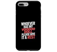 Whoever Has My Voodoo Doll Please Give It A Rest - Coque pour iPhone 7 Plus/8 Plus