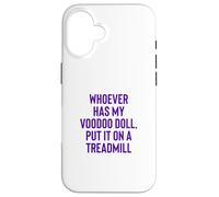 Whoever Has My Voodoo Doll, Put It on A Treadmill Exercise Coque pour iPhone 16