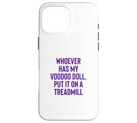 Whoever Has My Voodoo Doll, Put It on A Treadmill Exercise Coque pour iPhone 16 Pro Max