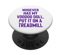 Whoever Has My Voodoo Doll, Put It on A Treadmill Exercise PopSockets PopGrip Adhésif
