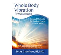 Whole Body Vibration For Mental Health: Natural Methods For Finding Peace Amid Chaos