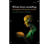 Modélisation du cerveau entier – Cartographie de la dynamique de l'esprit