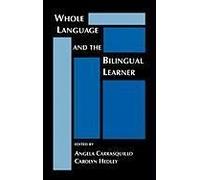 Whole Language And The Bilingual Learner