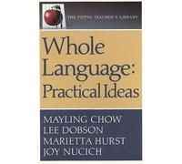 Whole Language: Practical Ideas (The Pippin Teacher's Library)