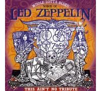 Whole Lotta Blues - Songs Of Led Zeppelin