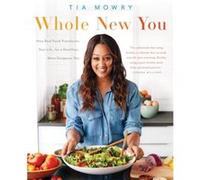 Whole New You by Tia Mowry Tia Mowry (Auteur)