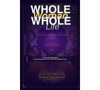 Whole Woman Whole Life: Break the Silence. Pass the Wisdom. Walk in Your Power.
