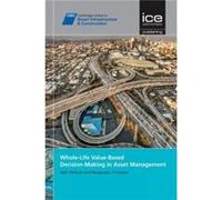 WholeLife ValueBased DecisionMaking in Asset Management by Ajith Kumar Parlikad Srinivasan Rengarajan, Ajith Kumar Parlikad (Auteur)