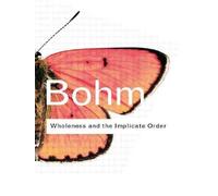 Wholeness and the implicate order - David Bohm - Taylor Francis - Poche - Livre