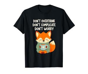 Wholesome Cozy Fox, ne réfléchissez Pas trop, ne Vous inquiétez Pas T-Shirt
