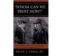 Whom Can We Trust Now by Carso & Brian F. & Jr Brian Carso (Auteur)