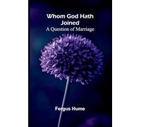 Whom God Hath Joined: A Question of Marriage