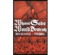 Whom Gods Would Destroy, Part Ii