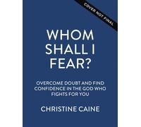 Whom Shall I Fear? Overcome Doubt and Find Confidence in the God Who Fights for You - Christine Caine - Thomas nelson - ebook (ePub) - Livre