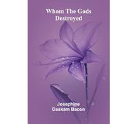 Whom the Gods Destroyed