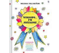Whoops . . . I'm Awesome: A Workbook with Activities, Art, and Stories for Embracing Your Wonderfully Awesome Self