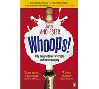 Whoops!: Why Everyone Owes Everyone and No One Can Pay