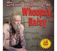 David allan coe - Whoopsy Daisy [Import]