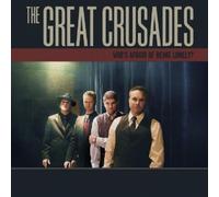 Great Crusades - Who's Afraid of Being Lonely