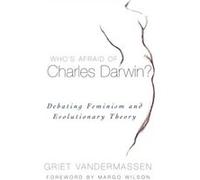 Whos Afraid of Charles Darwin by Griet Vandermassen Griet Vandermassen (Auteur)
