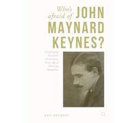 Who's Afraid Of John Maynard Keynes?