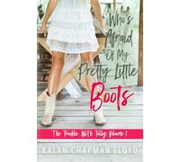 Who's Afraid Of My Pretty Little Boots: A Sassy, Southern, Slightly Cozy Mystery