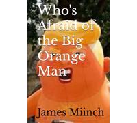 Who's Afraid of the Big Orange Man