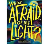 Whos Afraid of the Light by Anna McGregor Anna McGregor (Auteur)