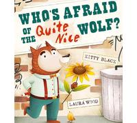 Who's Afraid of the Quite Nice Wolf?