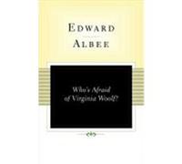 Who's Afraid of Virginia Woolf? Albee, Edward (Auteur)