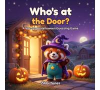 Who's at the Door?: A Not-Scary Halloween Guessing Game with Zibbi and Friends