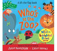 Julia Donaldson – Who's at the Zoo? – A What the Ladybird Heard lift-the-flap book