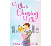 Who's Chasing Who: A sweet romance novella that will make your heart happy.