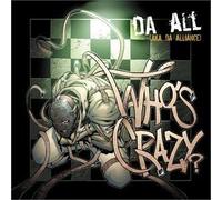 Who's Crazy by Da All (2003-03-25)