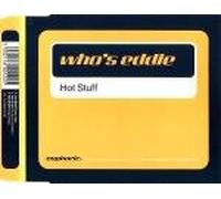 Who's Eddie? - Hot Stuff [Import]