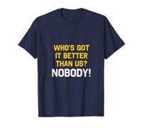 Who's Got It Better Than Us ? Nobody - Michigan Fan Merch T-Shirt