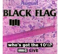 Black Flag Who's Got The 10 1/2? (Vinyl)
