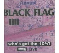 Who's Got the 10 1/2? by Black Flag [CD] NEUF