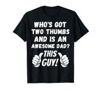 Who's Got Two Thumbs and is an Awesome Dad? This Guy! Drôle T-Shirt