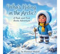 Who's Hiding in the Arctic?: An Interactive Search and Find Book of Winter Animals for Toddlers and Kids
