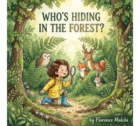 Who's Hiding in the Forest?: An Interactive Search and Find Animal Book with Fun Facts for Toddlers and Preschoolers