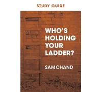 Who's Holding Your Ladder? Study Guide