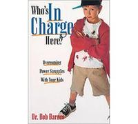 Who's in Charge Here Bob Barnes (Auteur)