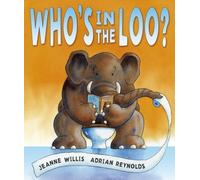 Who's in the Loo? by Jeanne Willis(2007-08-15)