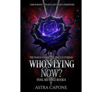 Who's Lying Now? A Dark Romance / PNR Retelling (Hades x Persephone) - Astra Capone - Carrington Press-ly Ink LLC - ebook (ePub) - Livre