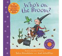 Who's on the Broom?: A Room on the Broom Book